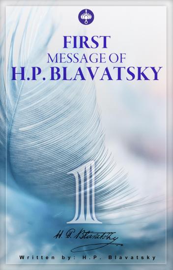 First Message of HP Blavatsky