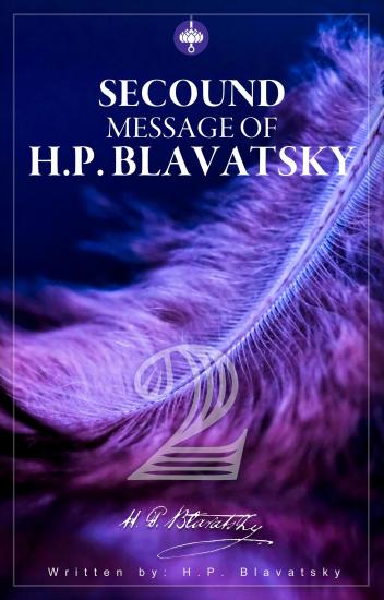 Second Message of HP Blavatsky