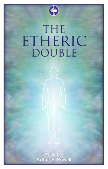 The Etheric Double- The Health Aura of Man