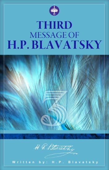 Third Message of HP Blavatsky
