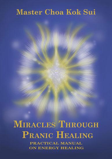 Miracles Through Pranic Healing