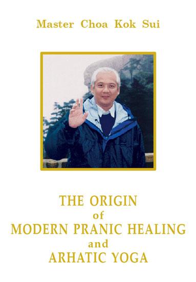 The Origin of Modern Pranic Healing and Arhatic Yoga